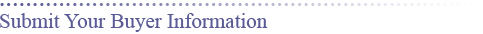 Submit Your Buyer Information